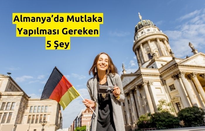 Almanya’da Mutlaka Yapılması Gereken 5 Şey